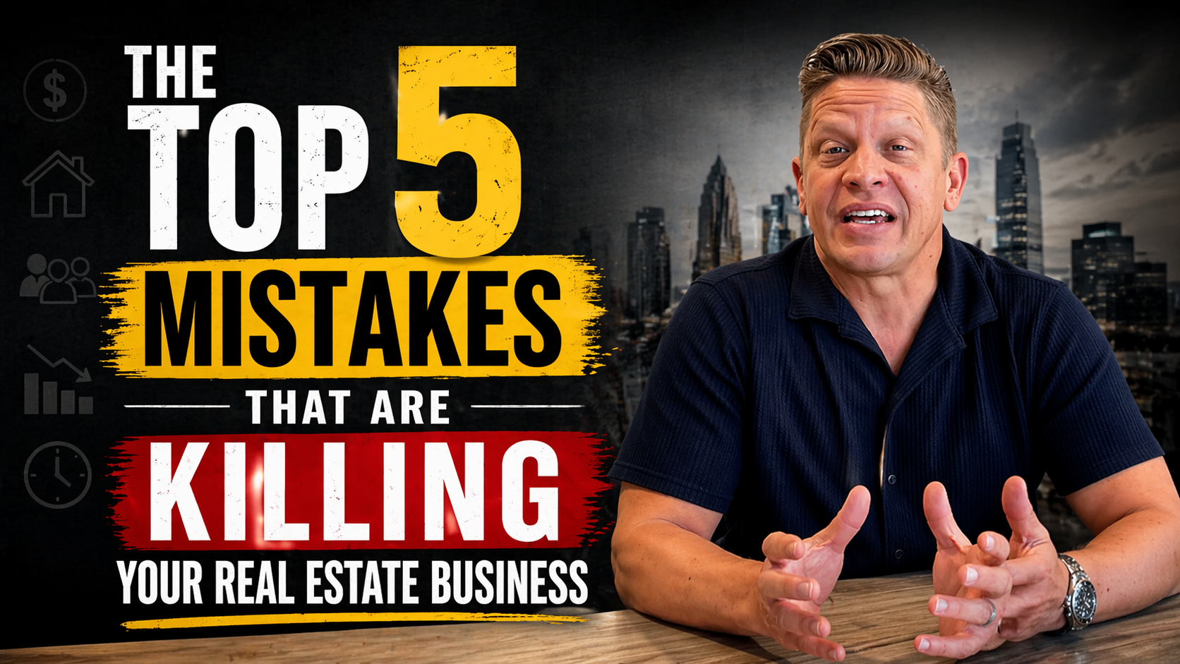 The Top 5 Mistakes That Are Killing Your Real Estate Business